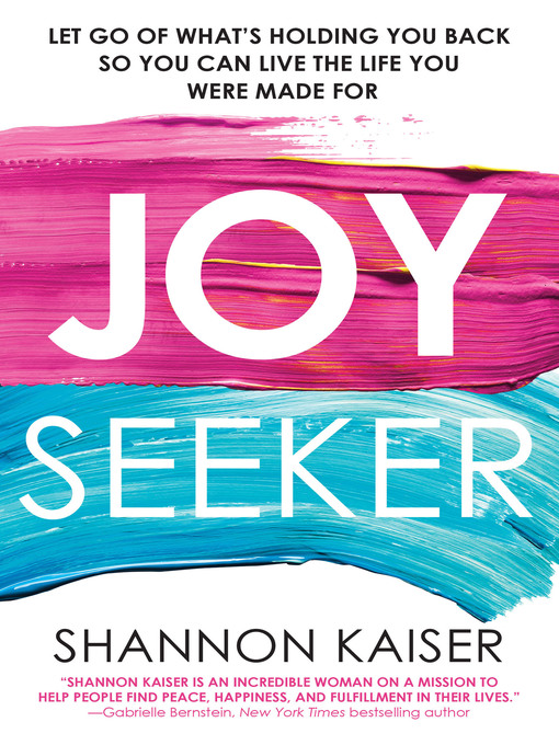 Title details for Joy Seeker by Shannon Kaiser - Available